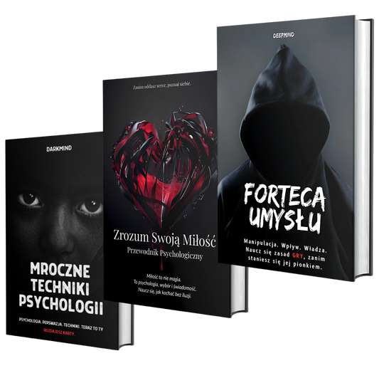 ZESTAW TRZECH EBOOKÓW - FORTECA UMYSŁU + MROCZNE TECHNIKI PSYCHOLOGII + ZROZUM SWOJĄ MIŁOŚĆ EBOOK